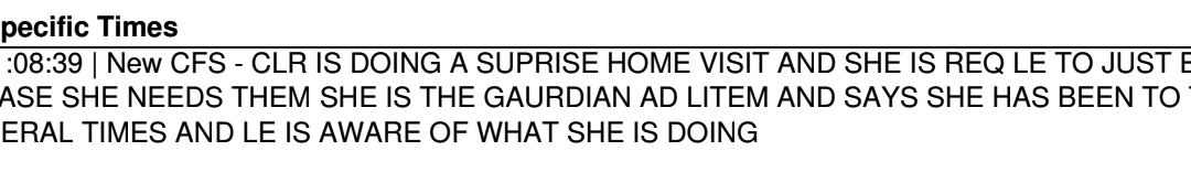 The guardian ad litem requests that law enforcement be in the area of Michael’s home while she conducts a surprise home visit. She reports to the dispatcher that she “has been to this address several times and law enforcement is aware of what she is doing.”